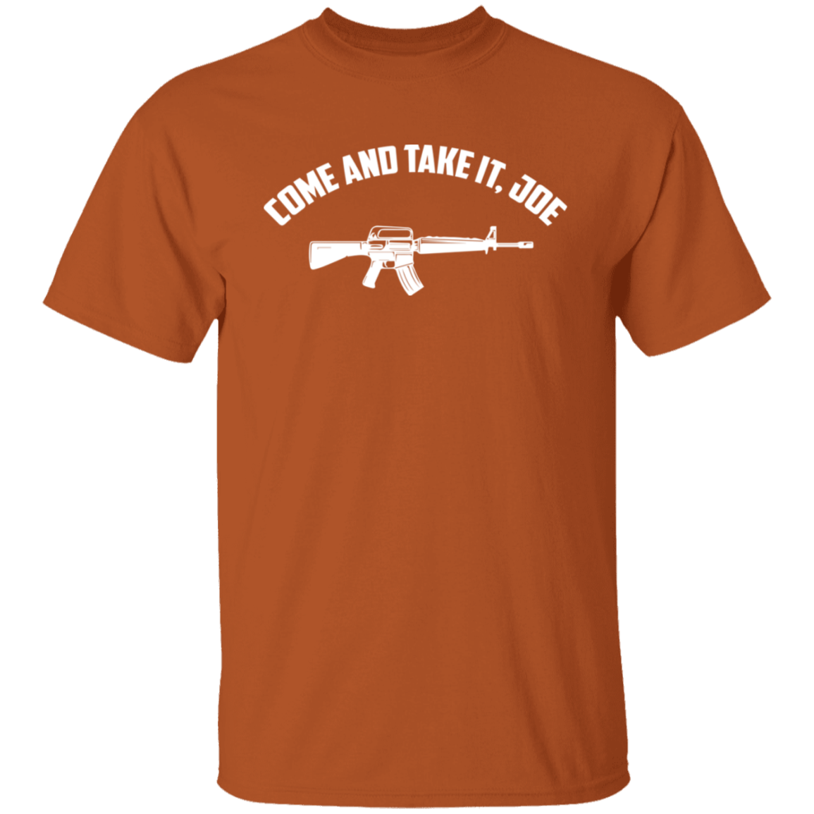 Come And Take It Joe