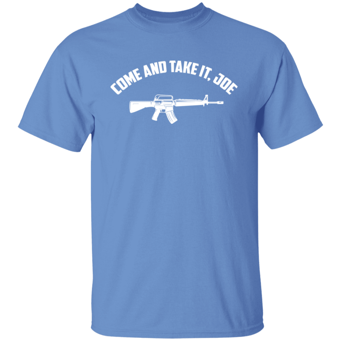 Come And Take It Joe