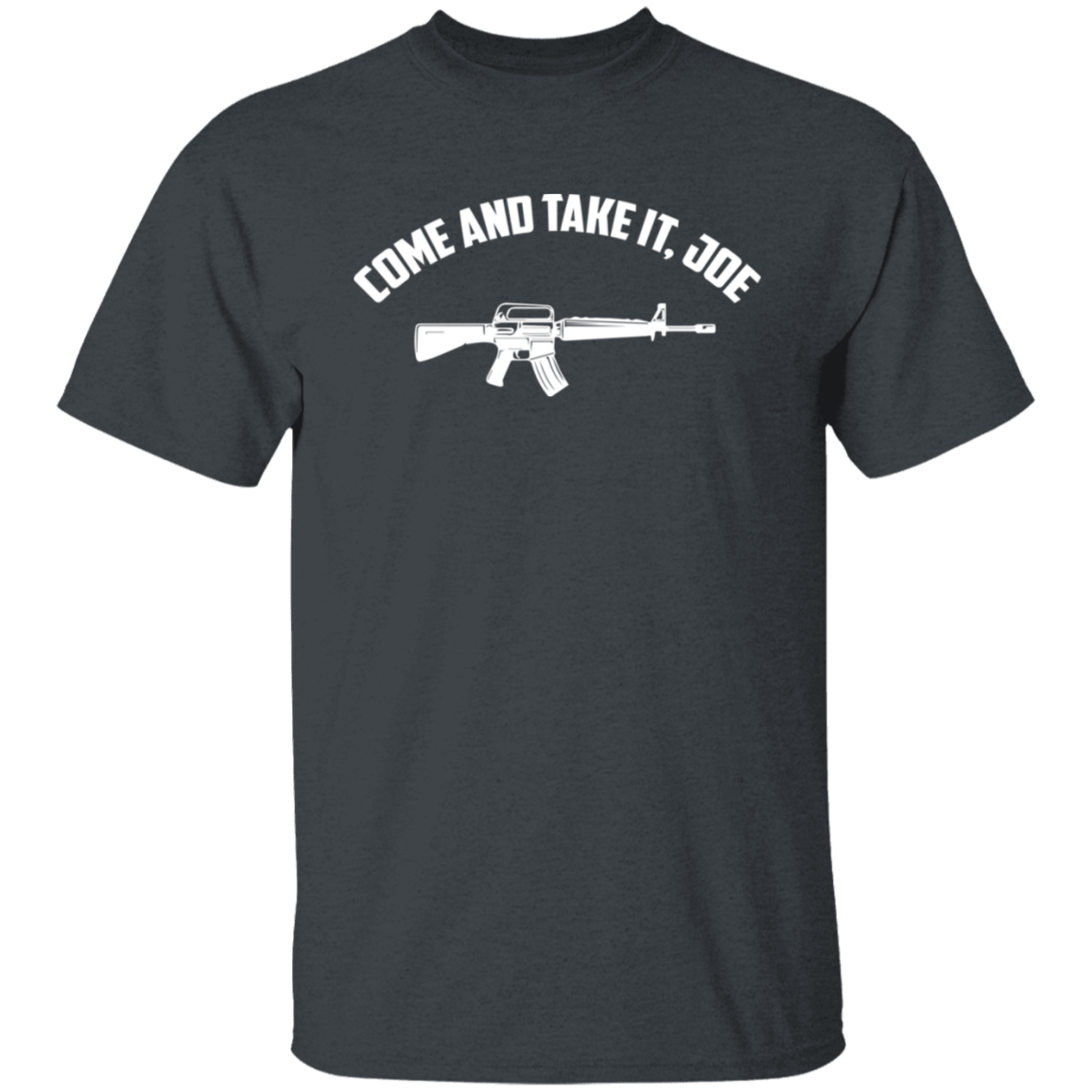 Come And Take It Joe