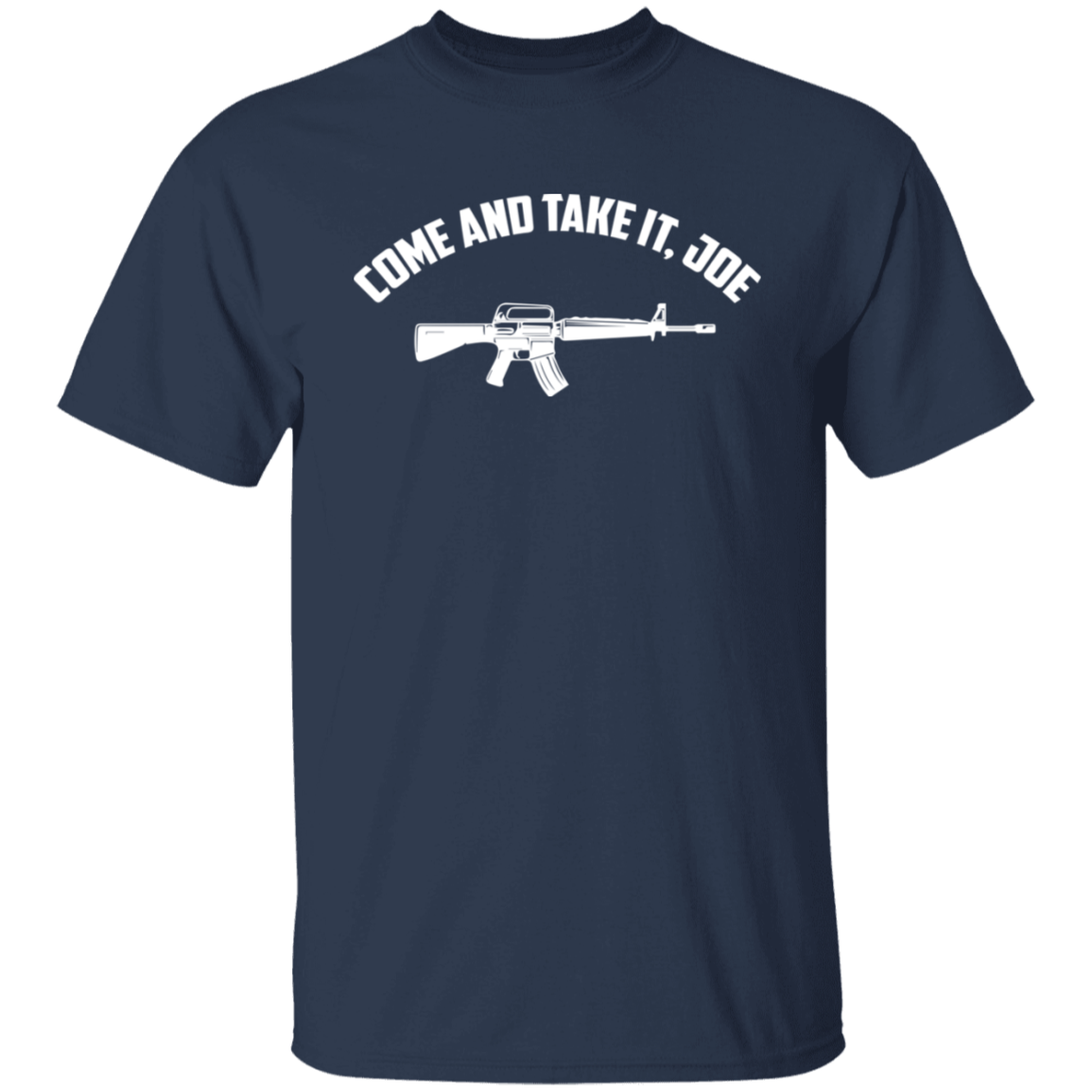 Come And Take It Joe